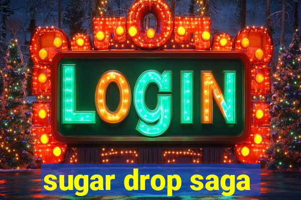 sugar drop saga