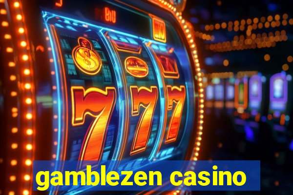 gamblezen casino