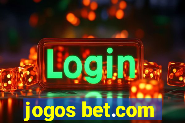 jogos bet.com