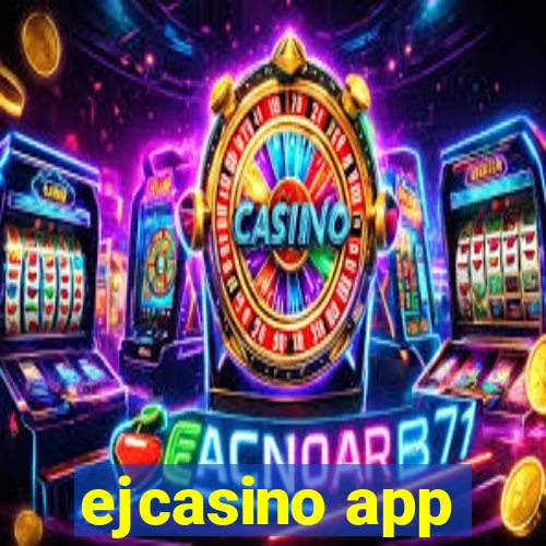 ejcasino app