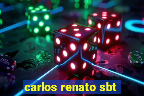 carlos renato sbt