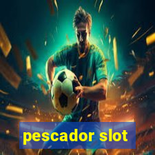 pescador slot