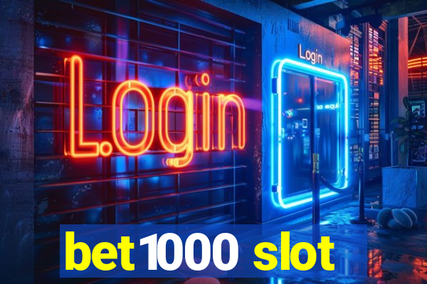 bet1000 slot