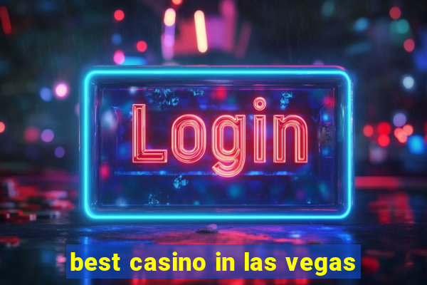 best casino in las vegas