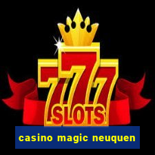 casino magic neuquen