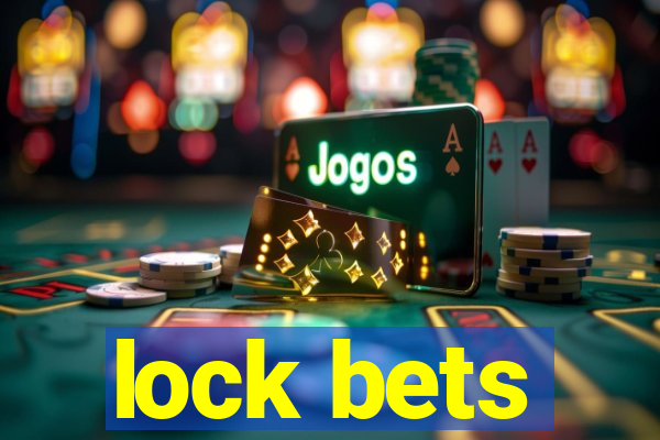 lock bets