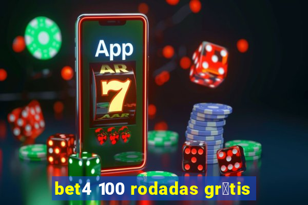 bet4 100 rodadas gr谩tis