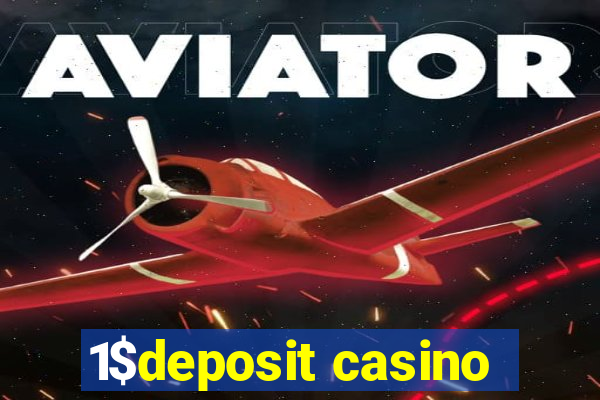 1$deposit casino