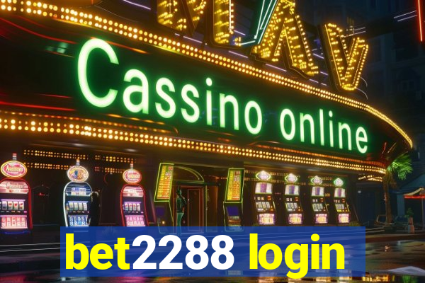 bet2288 login