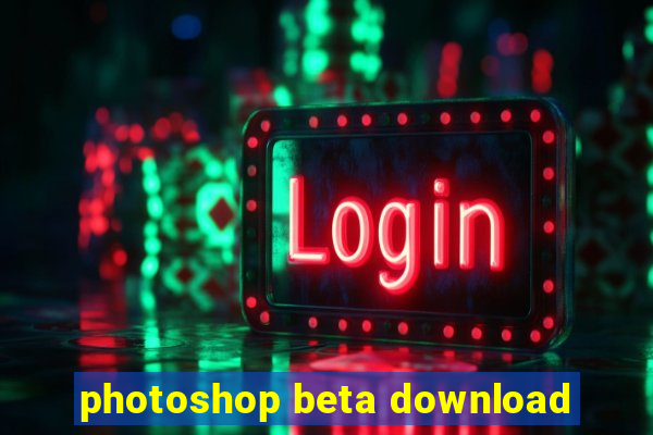 photoshop beta download