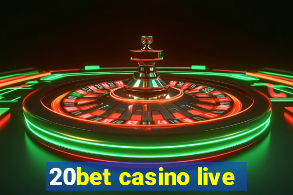 20bet casino live