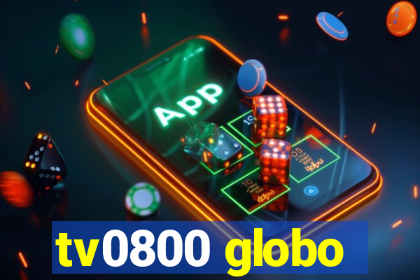 tv0800 globo