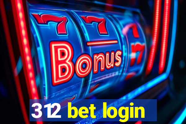 312 bet login