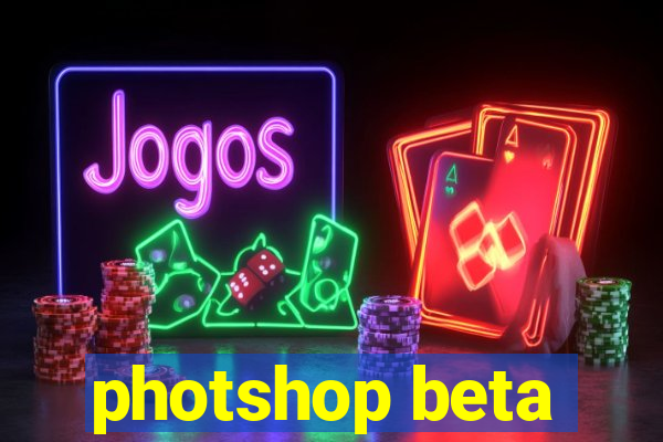 photshop beta