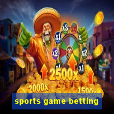 sports game betting