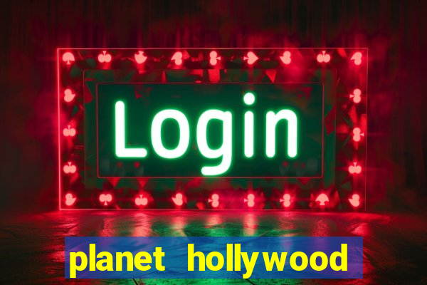 planet hollywood resort and casino