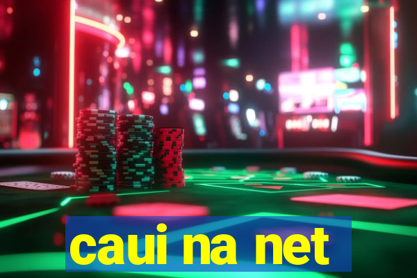 caui na net