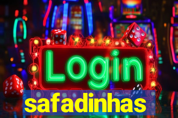 safadinhas