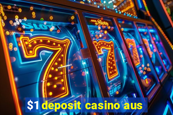 $1 deposit casino aus