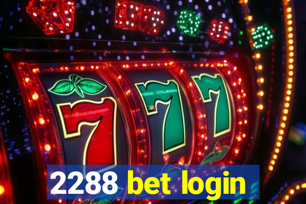 2288 bet login