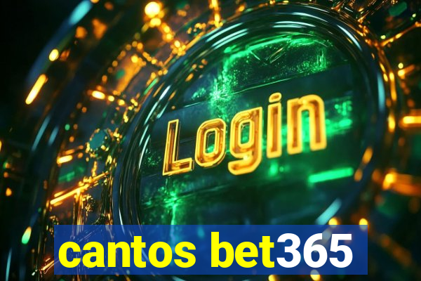 cantos bet365