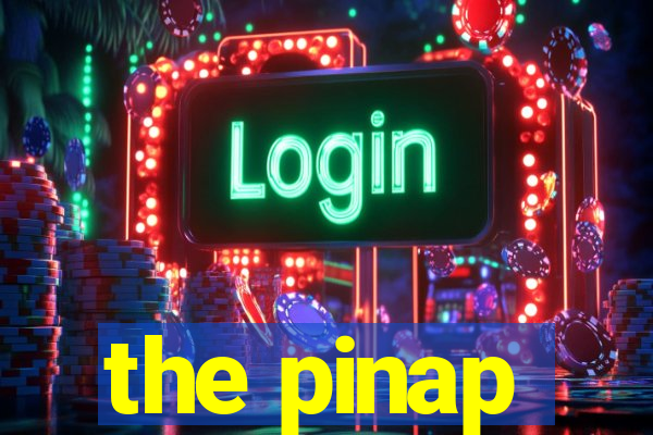 the pinap