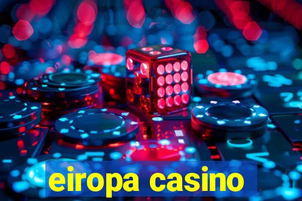 eiropa casino