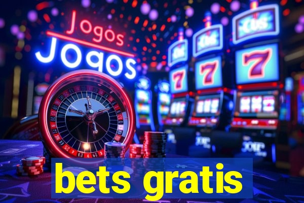 bets gratis