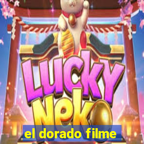 el dorado filme