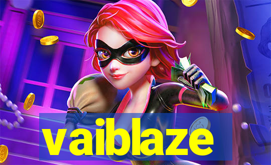 vaiblaze