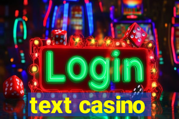 text casino