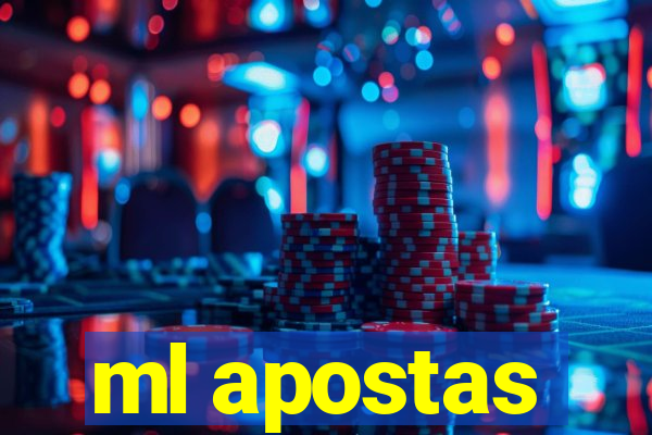 ml apostas