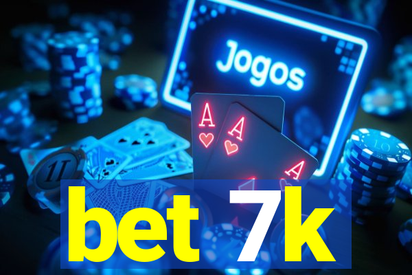 bet 7k