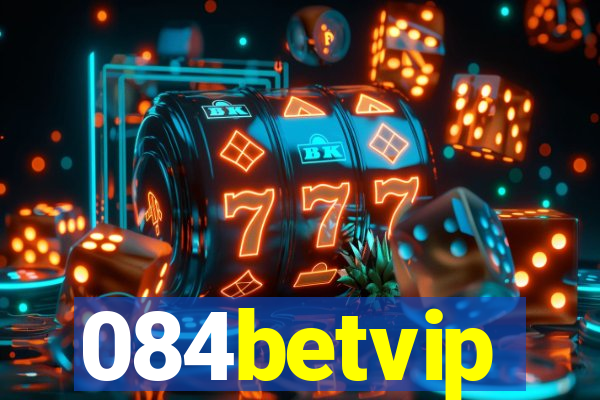 084betvip