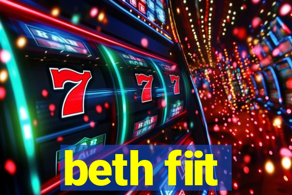 beth fiit