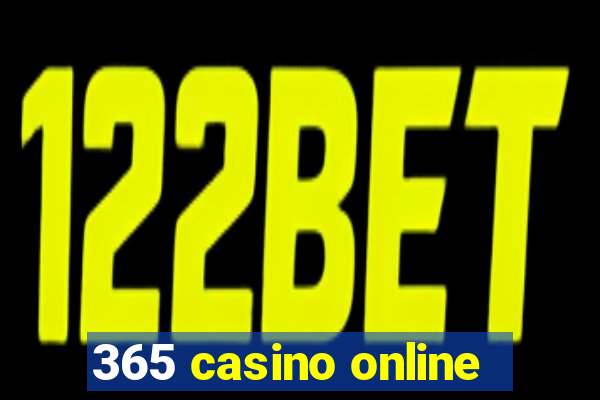 365 casino online