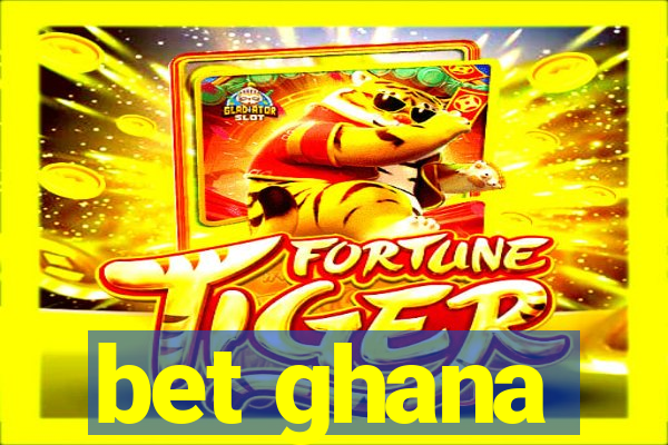 bet ghana