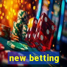 new betting