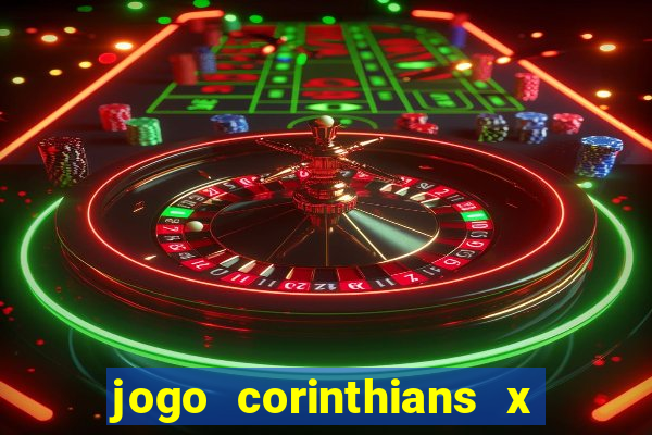 jogo corinthians x fortaleza ao vivo gratis