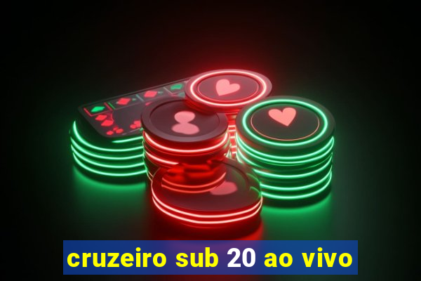 cruzeiro sub 20 ao vivo