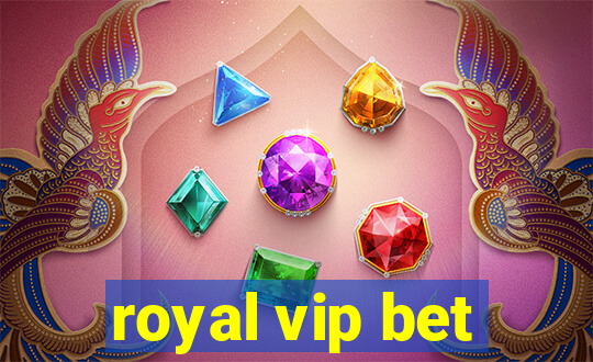 royal vip bet