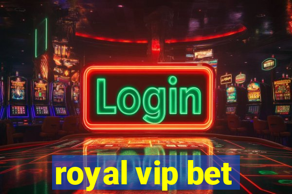 royal vip bet