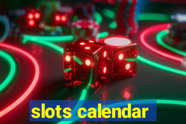 slots calendar