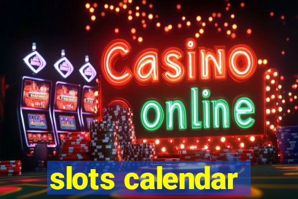 slots calendar