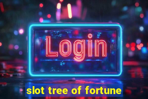 slot tree of fortune