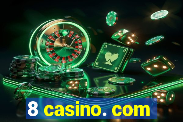 8 casino. com