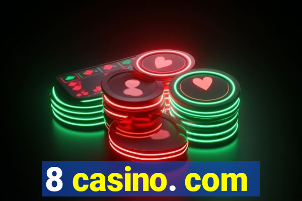 8 casino. com