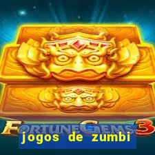 jogos de zumbi para celular