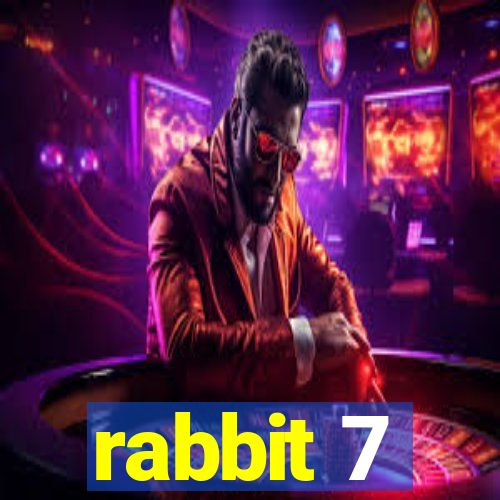 rabbit 7