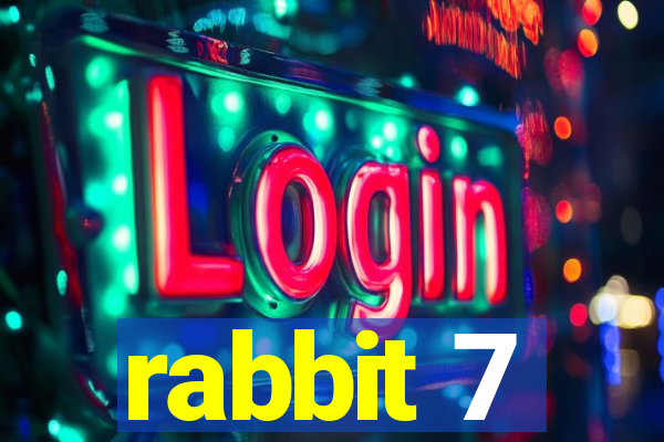 rabbit 7